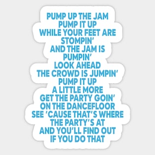 Pump Up The Jam Sticker